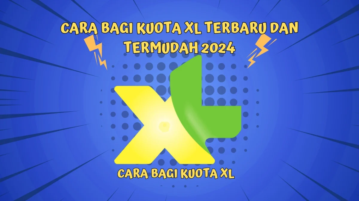 Cara Bagi Kuota XL Terbaru dan Termudah 2024